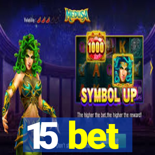 15 bet